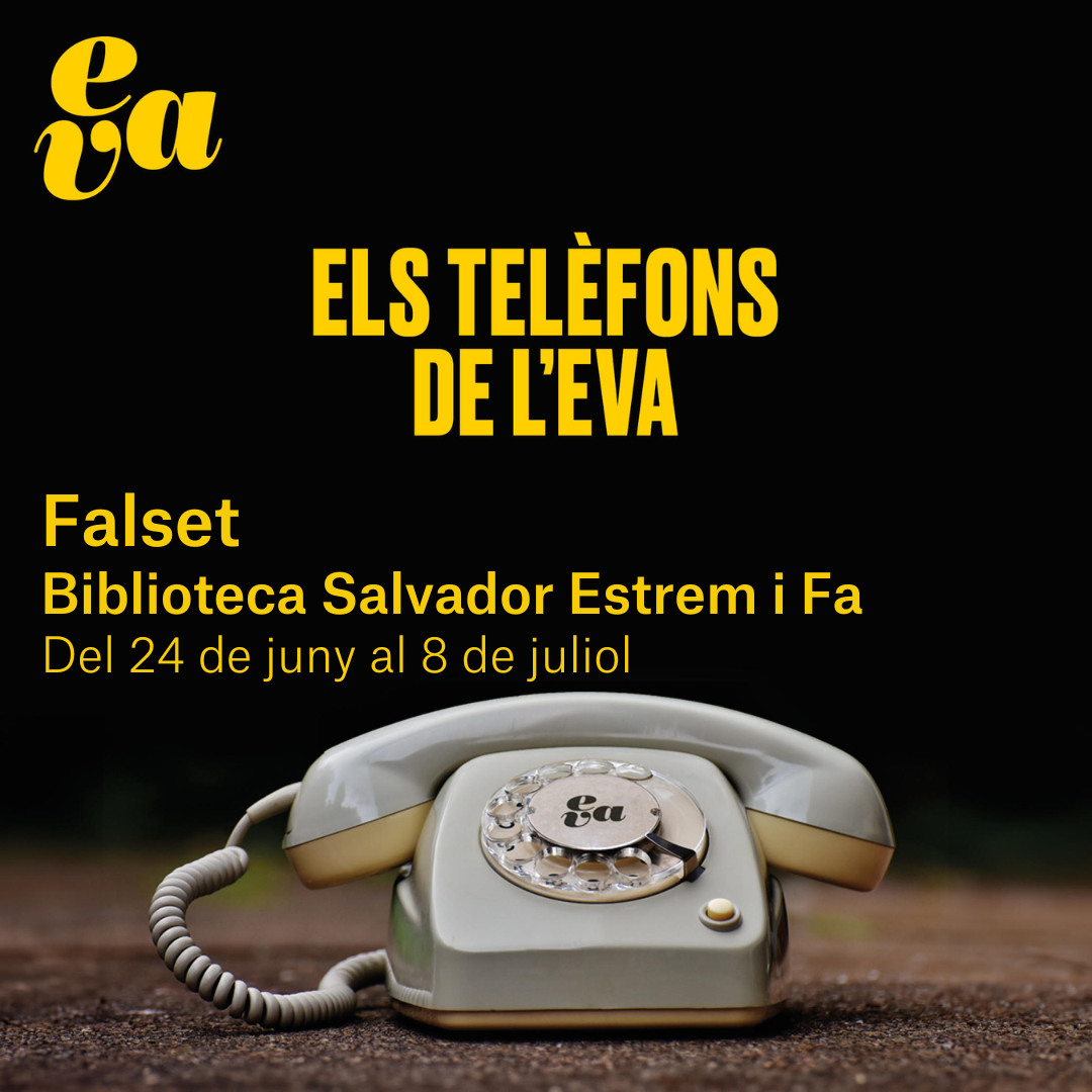 Exposició Els Telèfons de l'EVA Exposició Els Telèfons de l'EVA