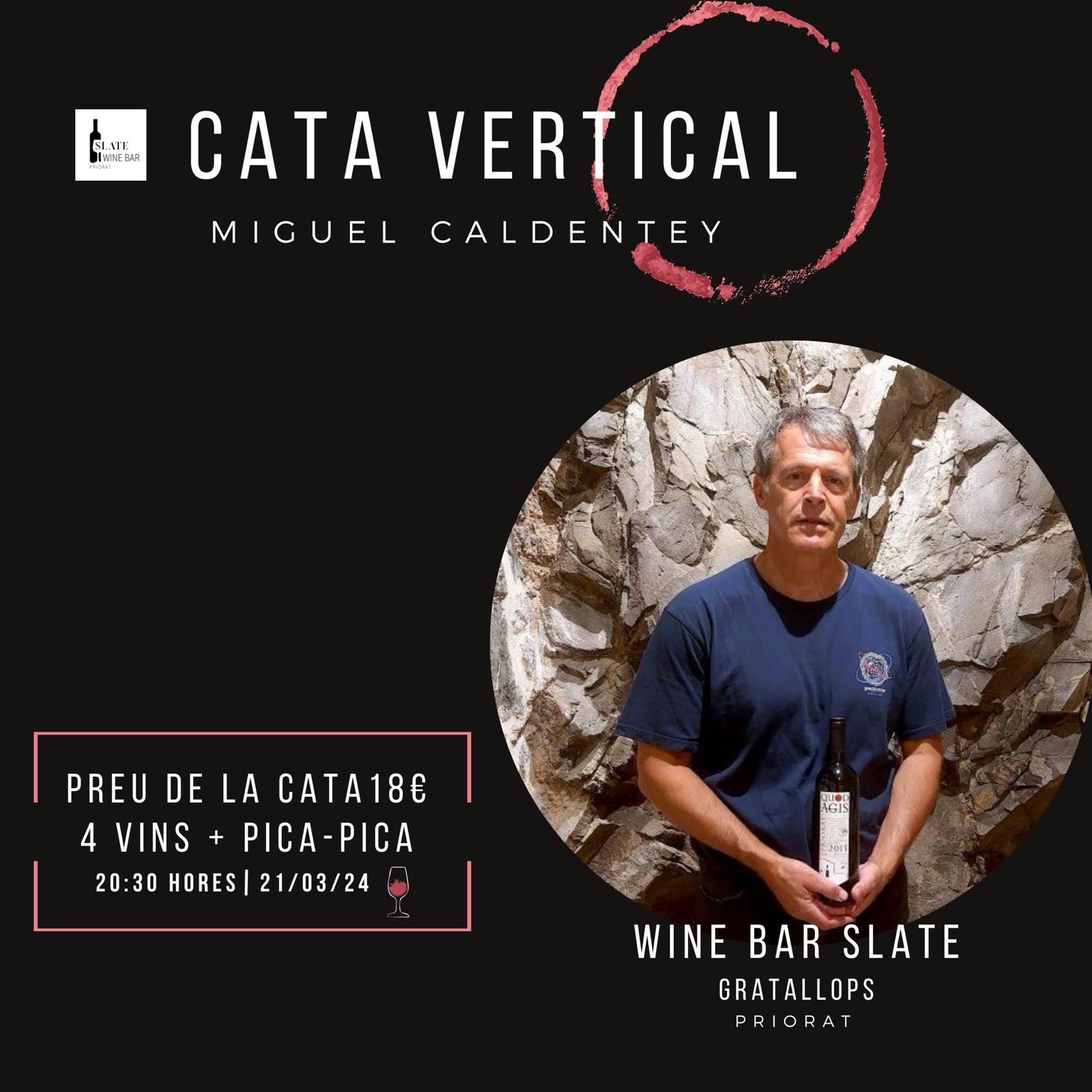 Cata Vertical amb Miguel Caldentell Cata Vertical amb Miguel Caldentell
