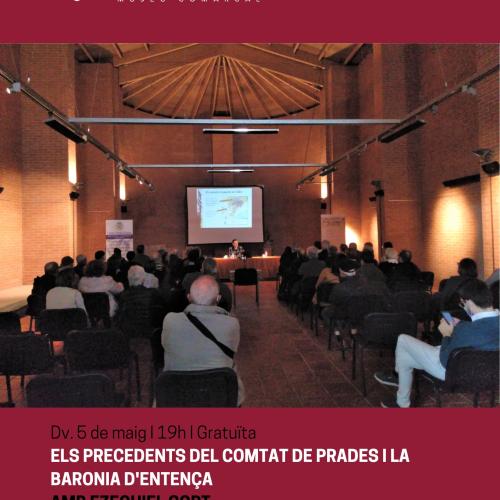 Els precedents del comtat de Prades i la Baronia d'Entença, a càrrec d'Ezequiel Gort
