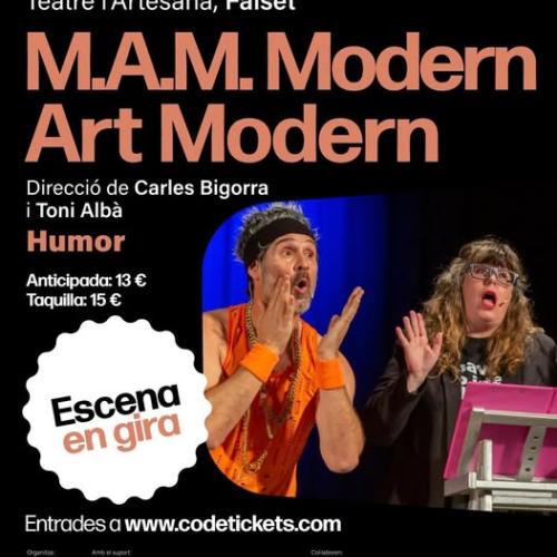 TEATRE: M.A.M. Modern Art Modern