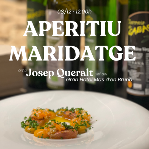 Aperitiu maridatge: Cooperativa Cabacés i Josep Queralt, xef del Gran Hotel Mas d'en Bruno