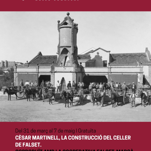 CÈSAR MARTINELL, LA CONSTRUCCIÓ DEL CELLER DE FALSET