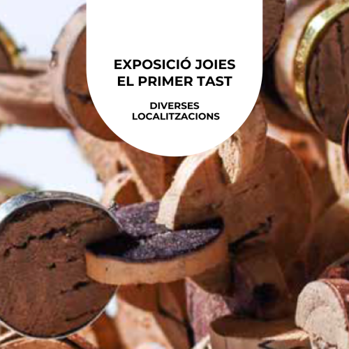 Exposició joies "EL PRIMER TAST"  Clos Pachem, Gratallops