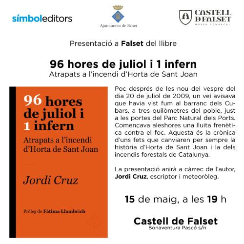 Presentació del llibre "96 hores de juliol i 1 infern. Atrapats a l'incendi d'Horta de Sant Joan" amb l'autor Jordi Cruz