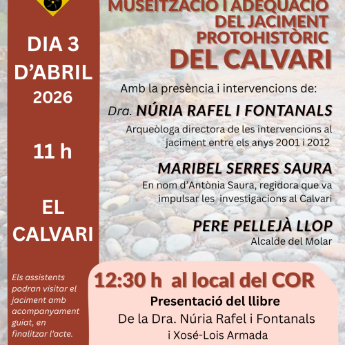 INAUGURACIÓ DEL PROJECTE DE MUSEÏTZACIÓ I ADEQUACIÓ DEL JACIMENT PROTOHISTÒRIC DEL CALVARI
