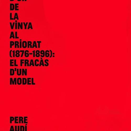 Presentació del llibre de Pere Audí L’edat d’or de la vinya al Priorat 