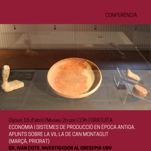 Xerrada: Economia i sistemes de producció en època antiga. Apunts sobre la vil·la romana de Can Montagut (Marçà, Priorat)